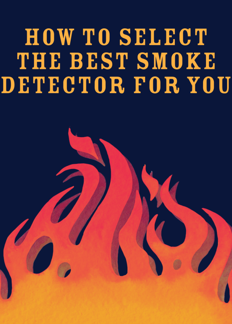 How To Select The Best Smoke Detector For You