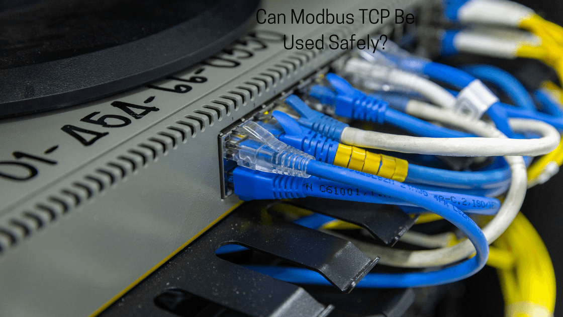 Can Modbus TCP Be Used Safely?